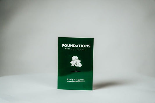 Foundations By Pastor Randy Craighead